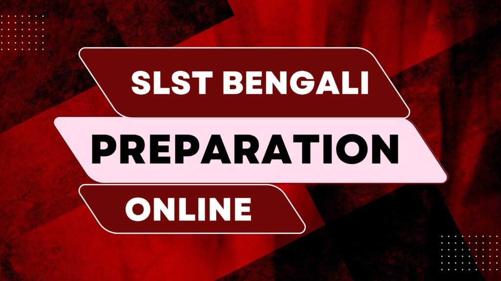 SLST Bengali Preparation Online