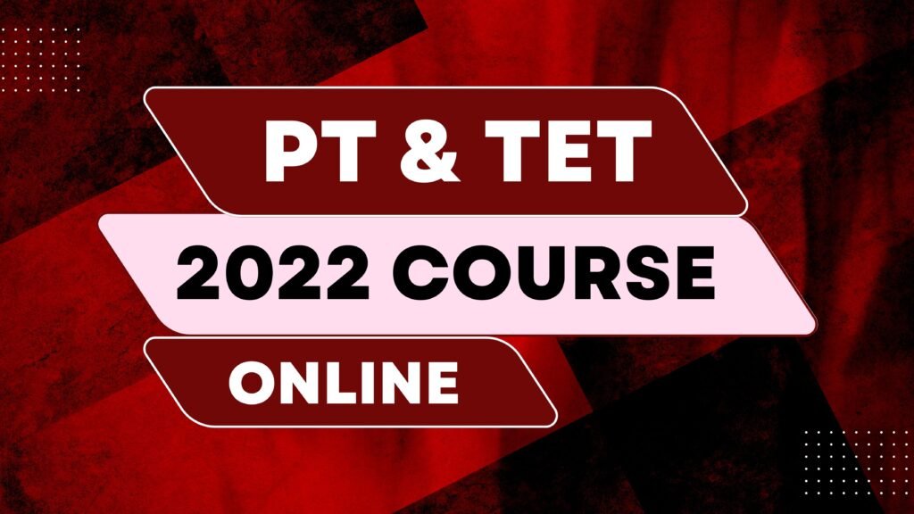 PT & TET 2022 Online Course